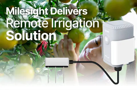 Milesight Delivers Remote Irrigation Solution - Riverplus