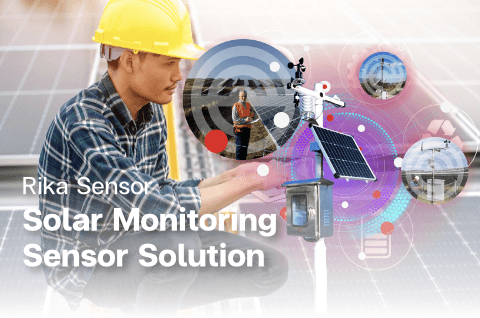 Solar Monitoring Sensor ให้ประสิทธิภาพพลังงานสูงสุด และการคาดการณ์ล่วงหน้าที่แม่นยำ - Riverplus